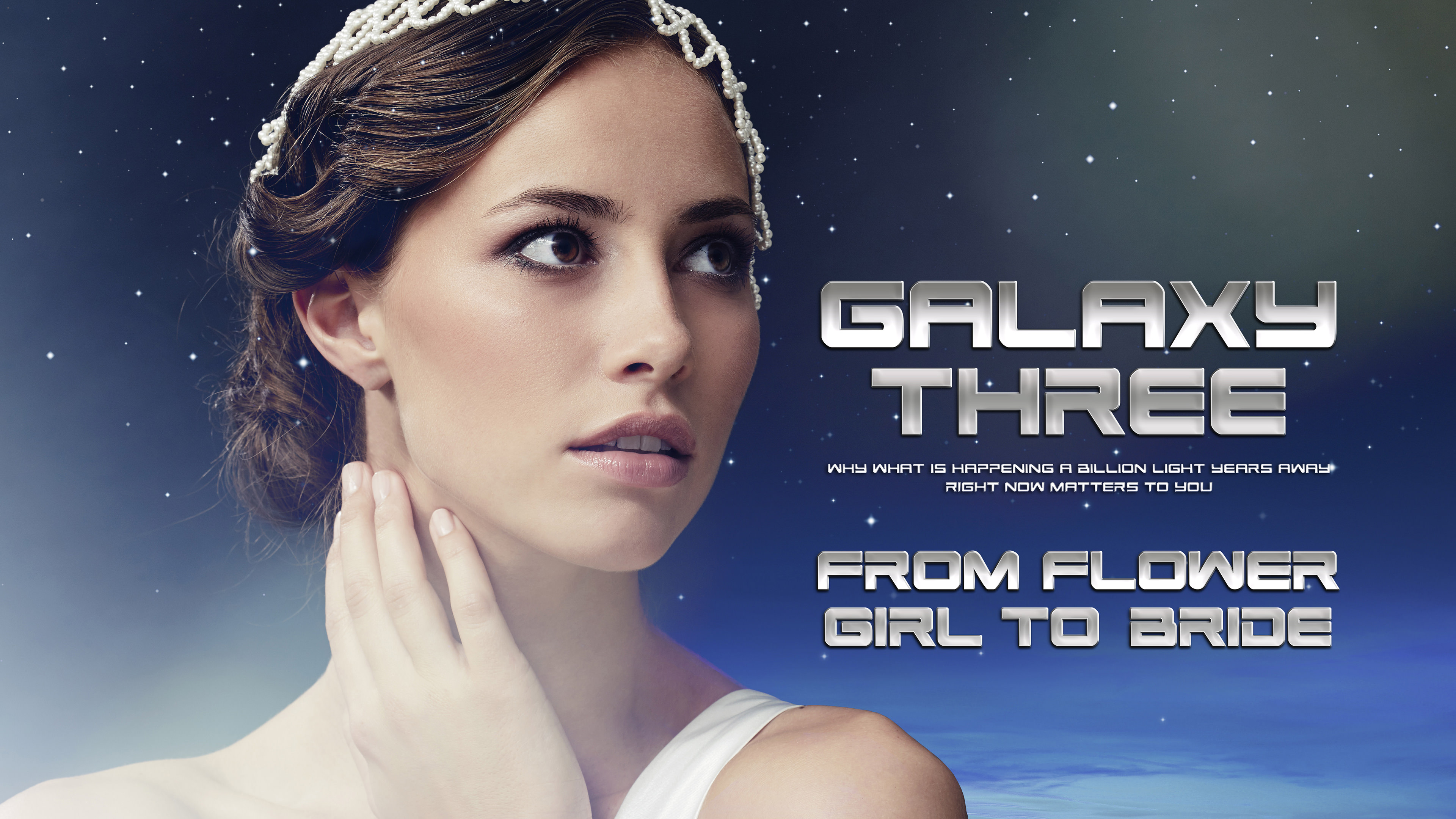 Galaxy Three: From Flower Girl to Bride