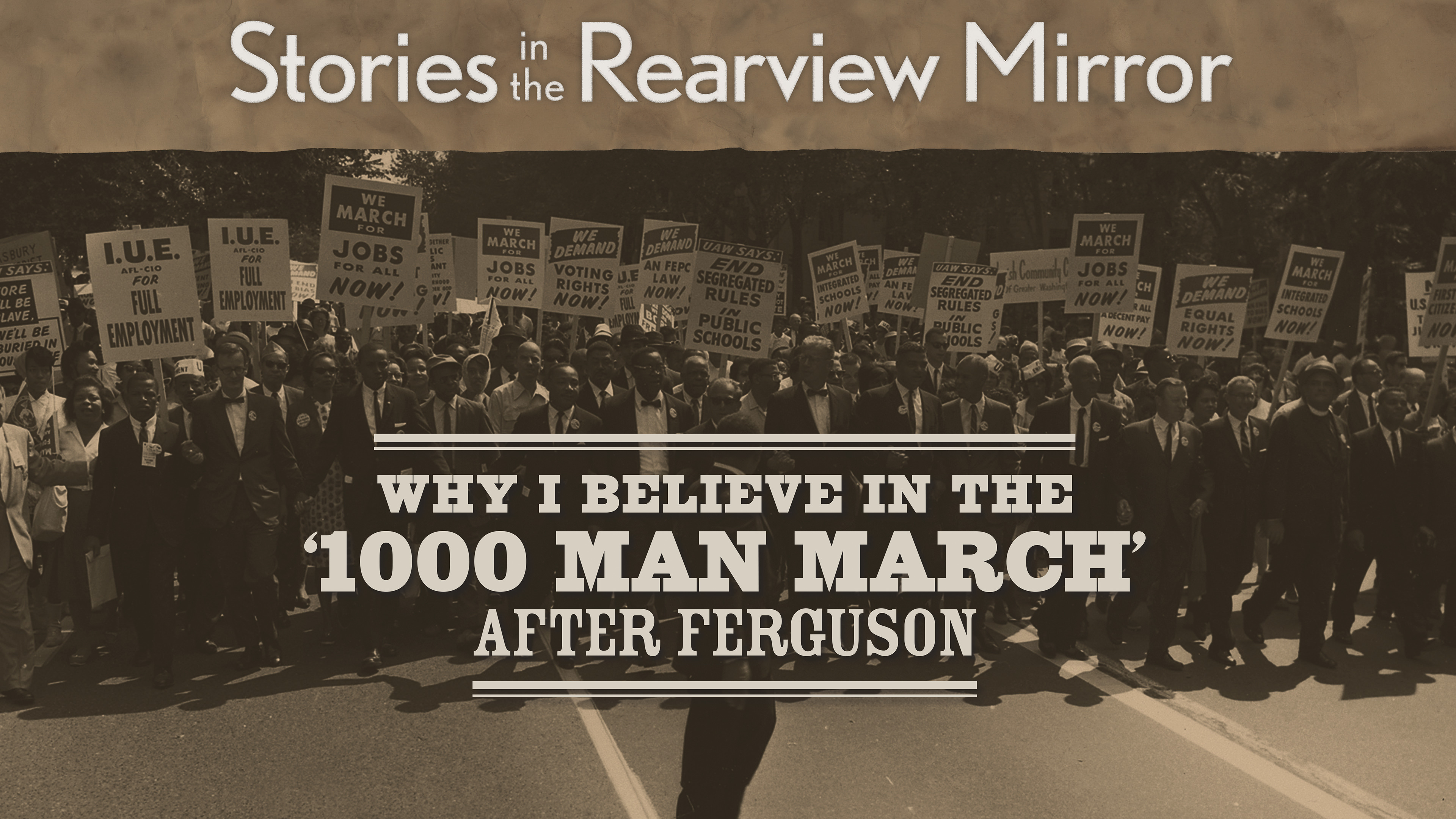 Why I Believe in the ‘1000 Man March’ After Ferguson