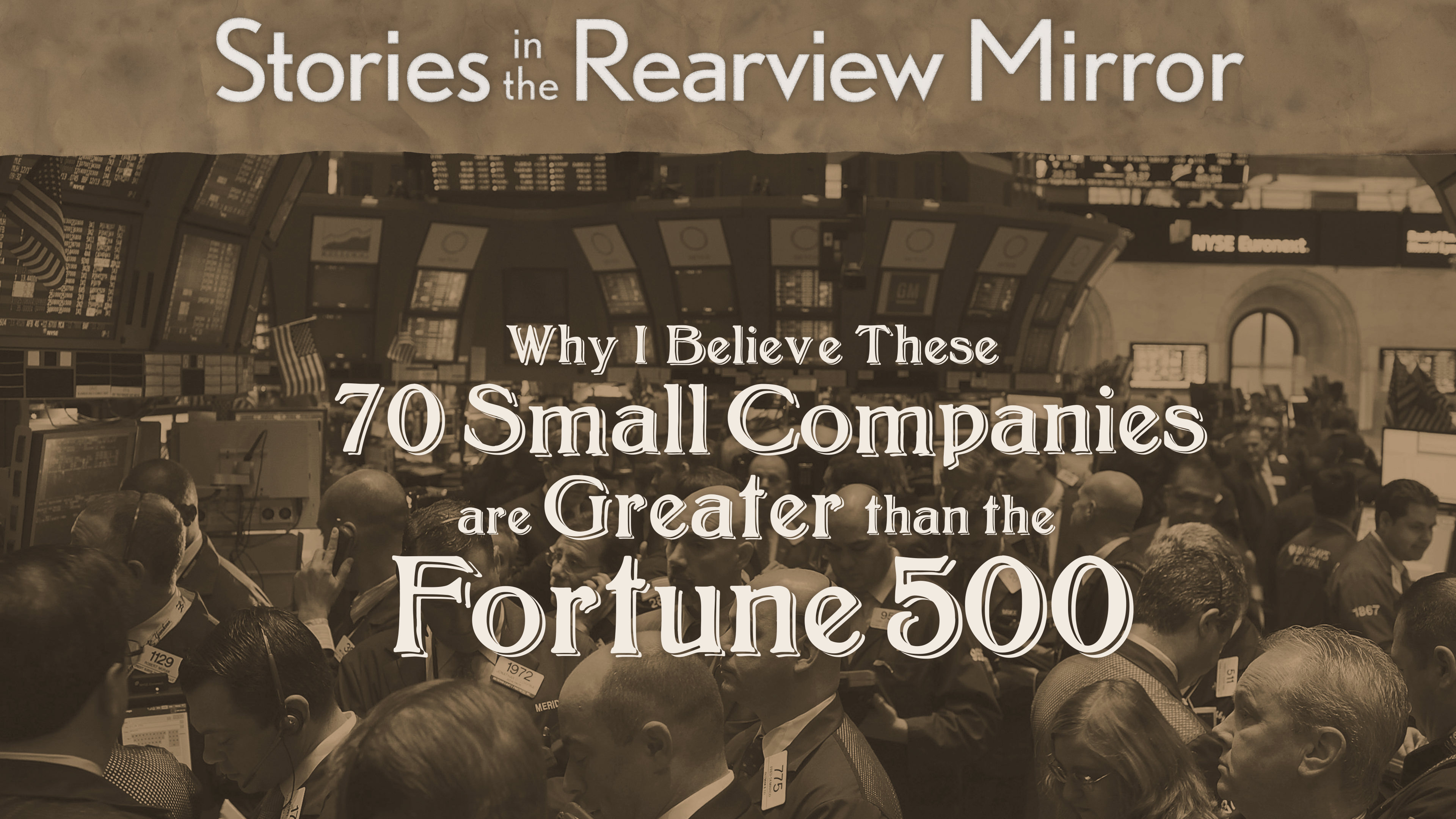 Why I Believe These 70 Small Companies Are Greater Than the Fortune 500