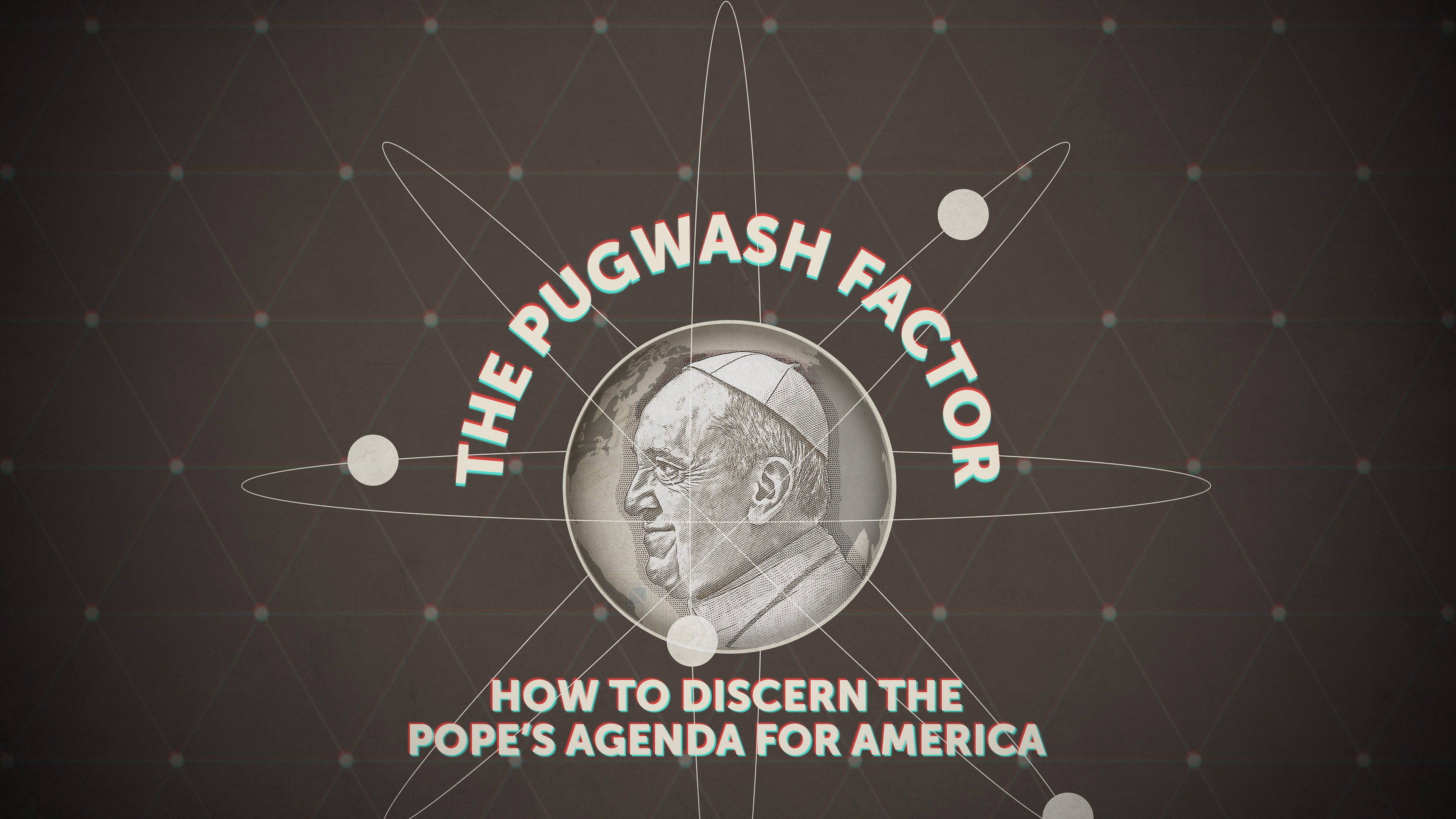 How to Discern the Pope's Agenda for America