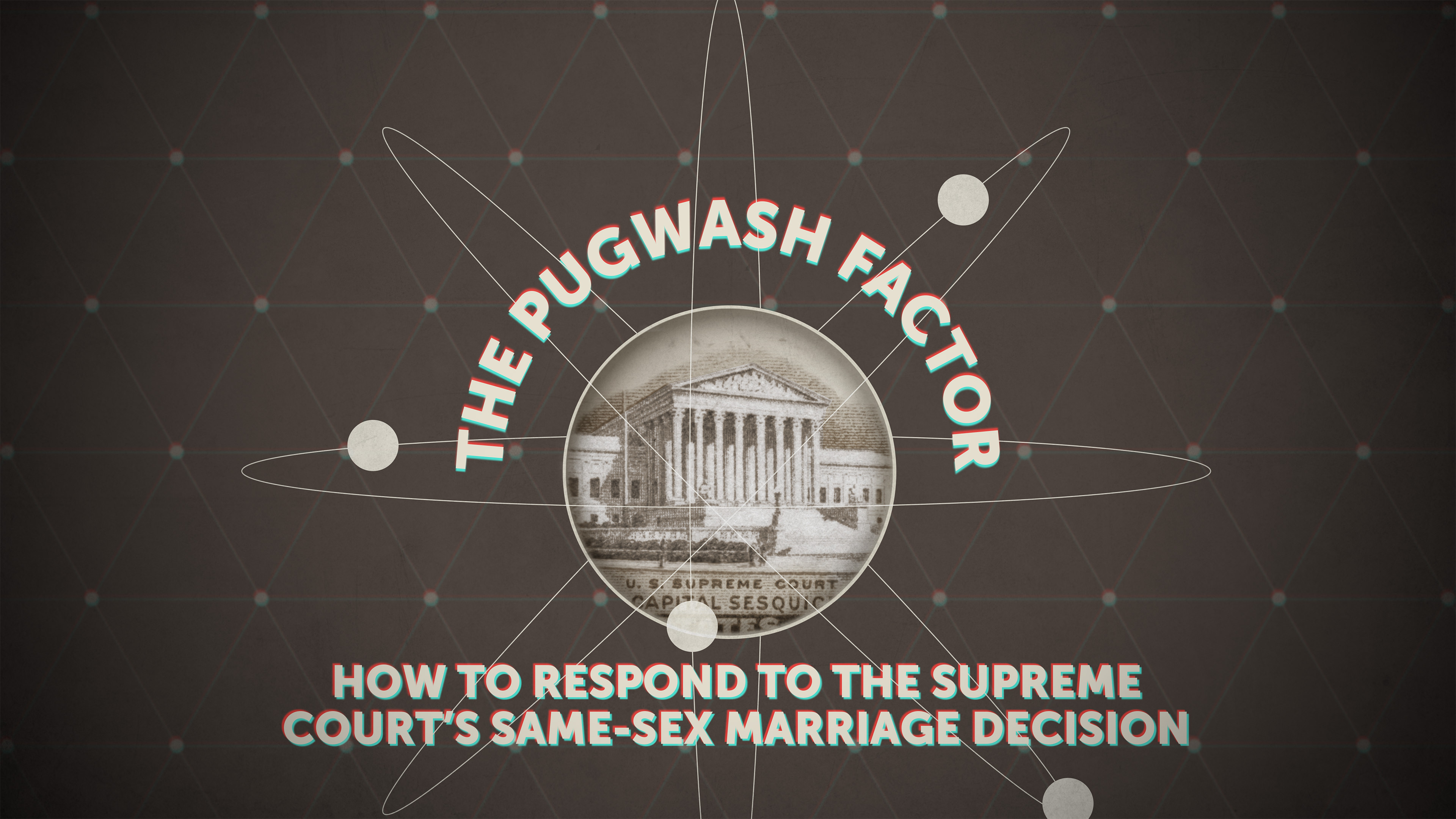 How to Respond to the Supreme Court's Same-Sex Marriage Decision
