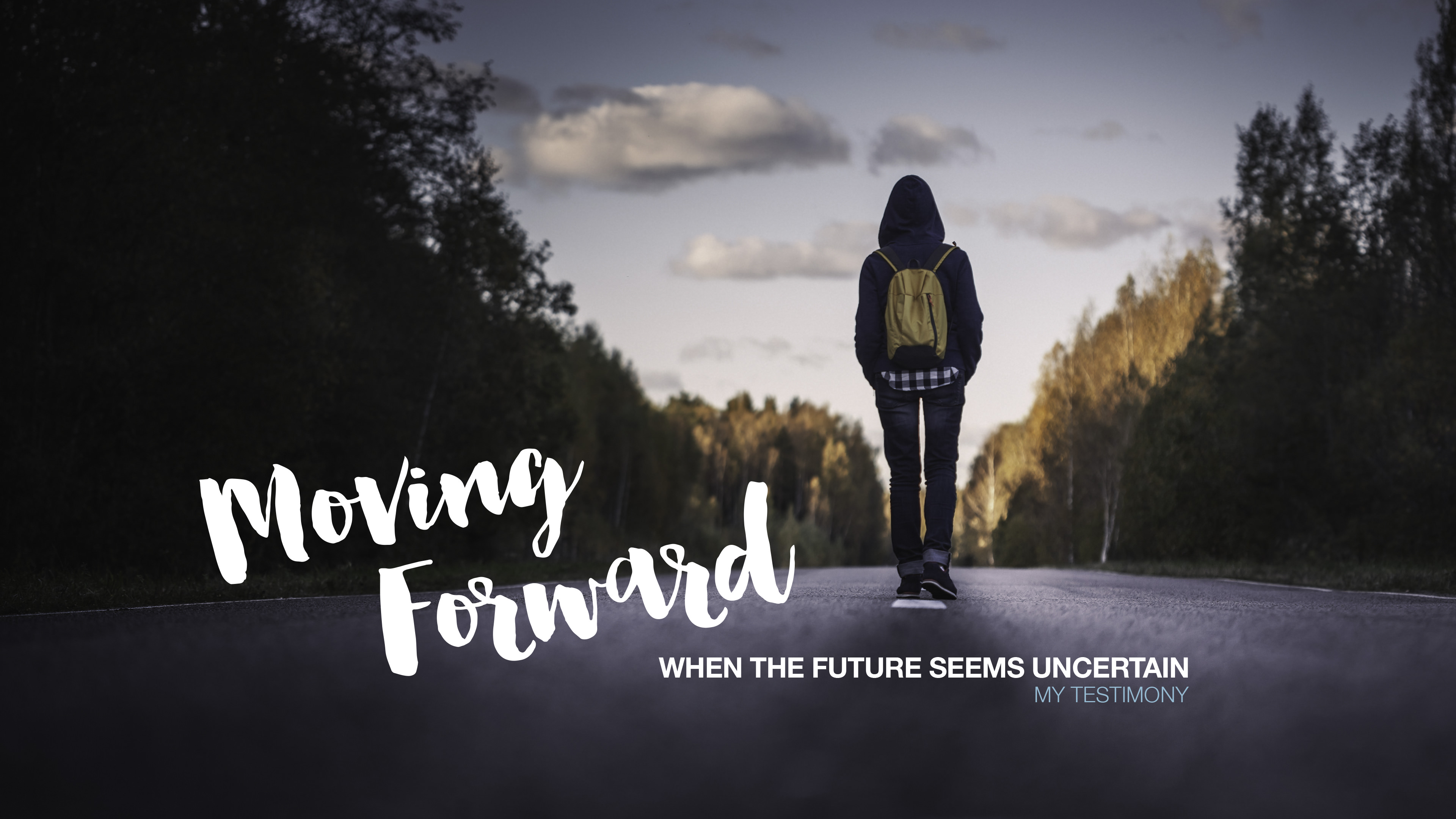 Moving Forward When the Future Seems Uncertain: My Testimony
