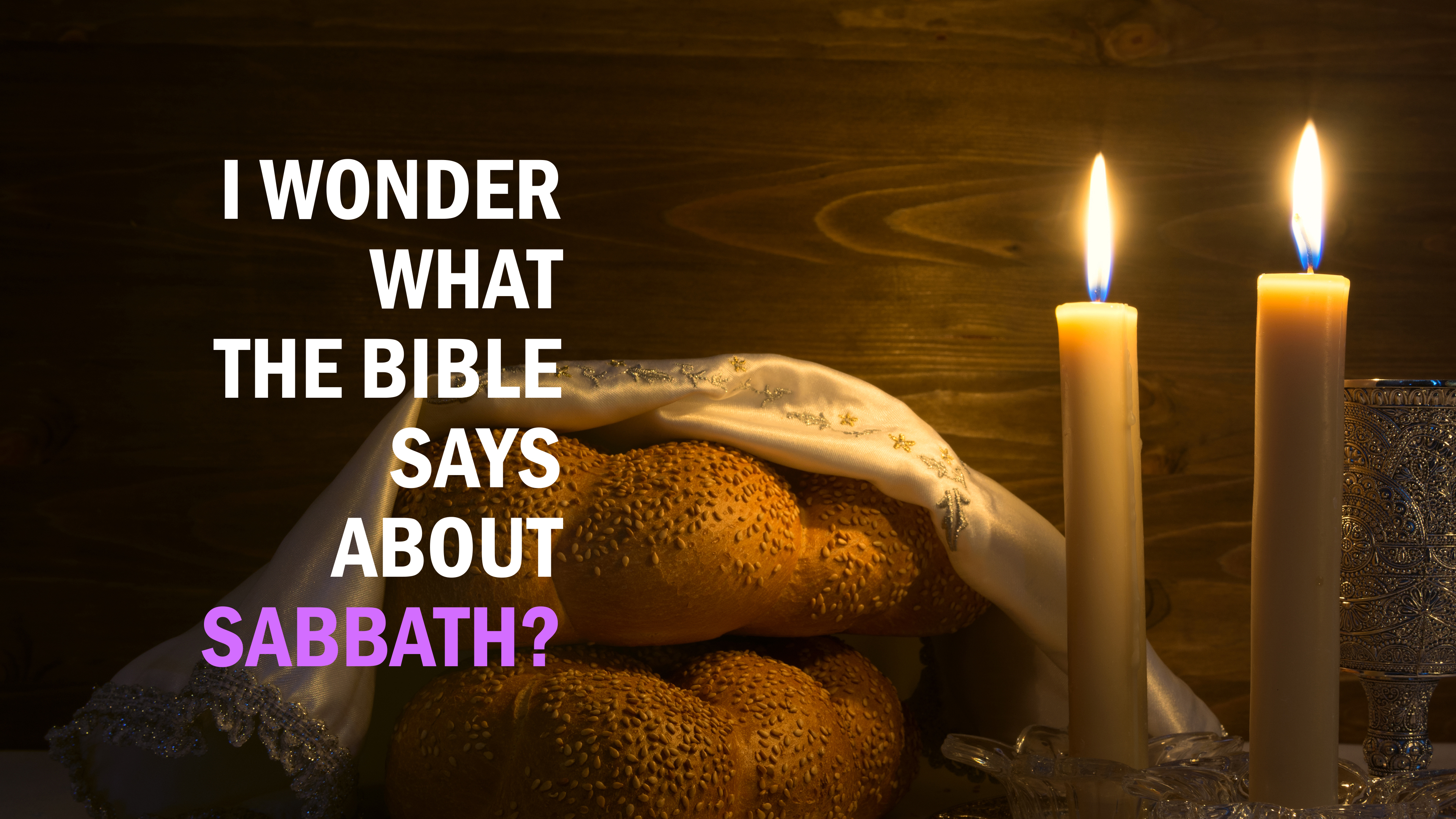 i-wonder-what-the-bible-says-about-sabbath-pioneer-memorial-church