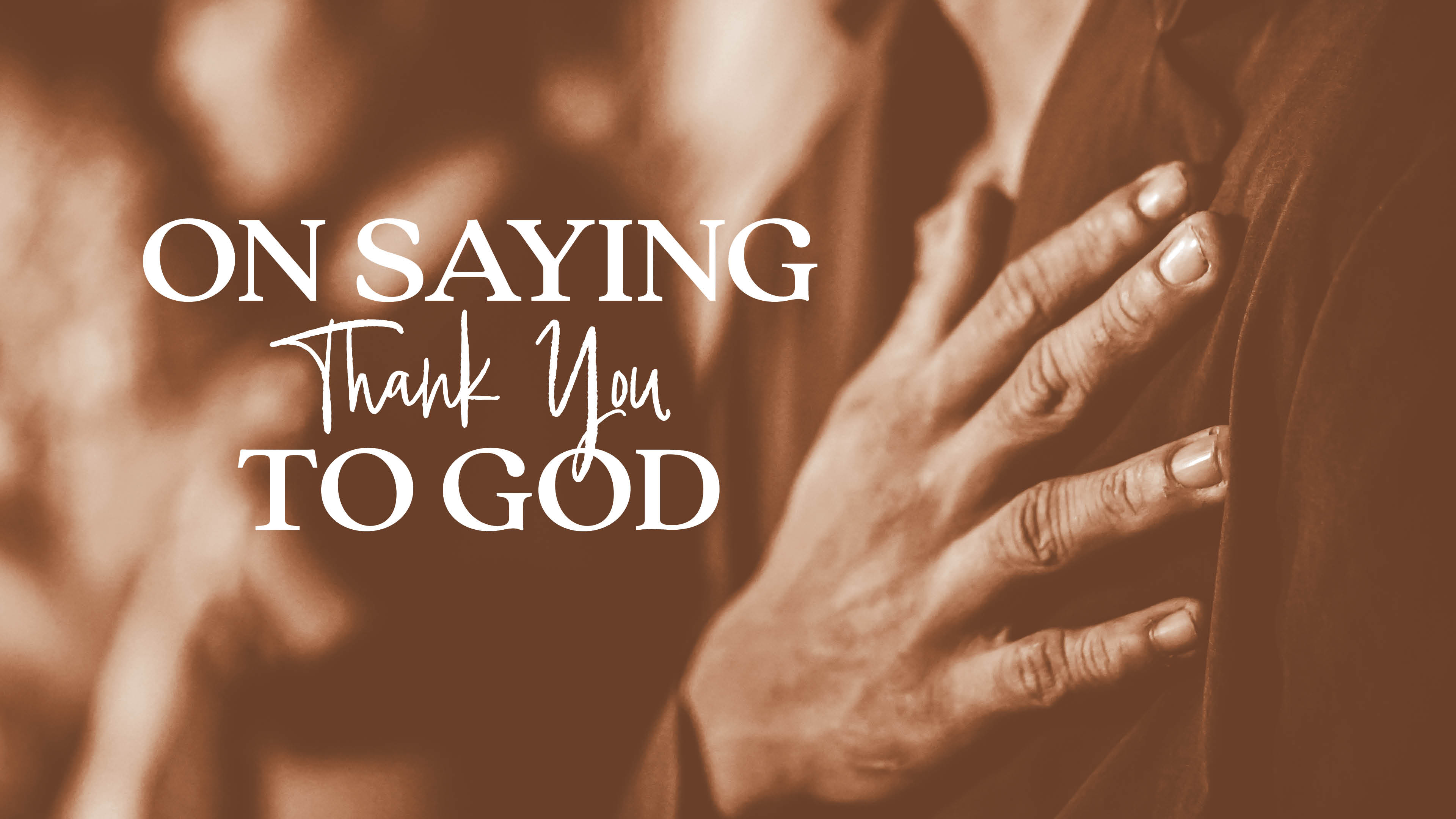 On Saying Thank You to God