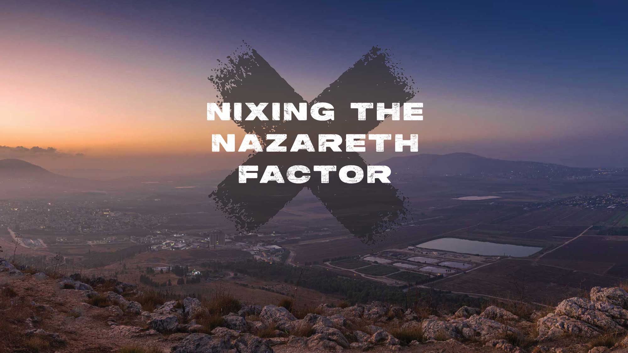 Nixing the Nazareth Factor