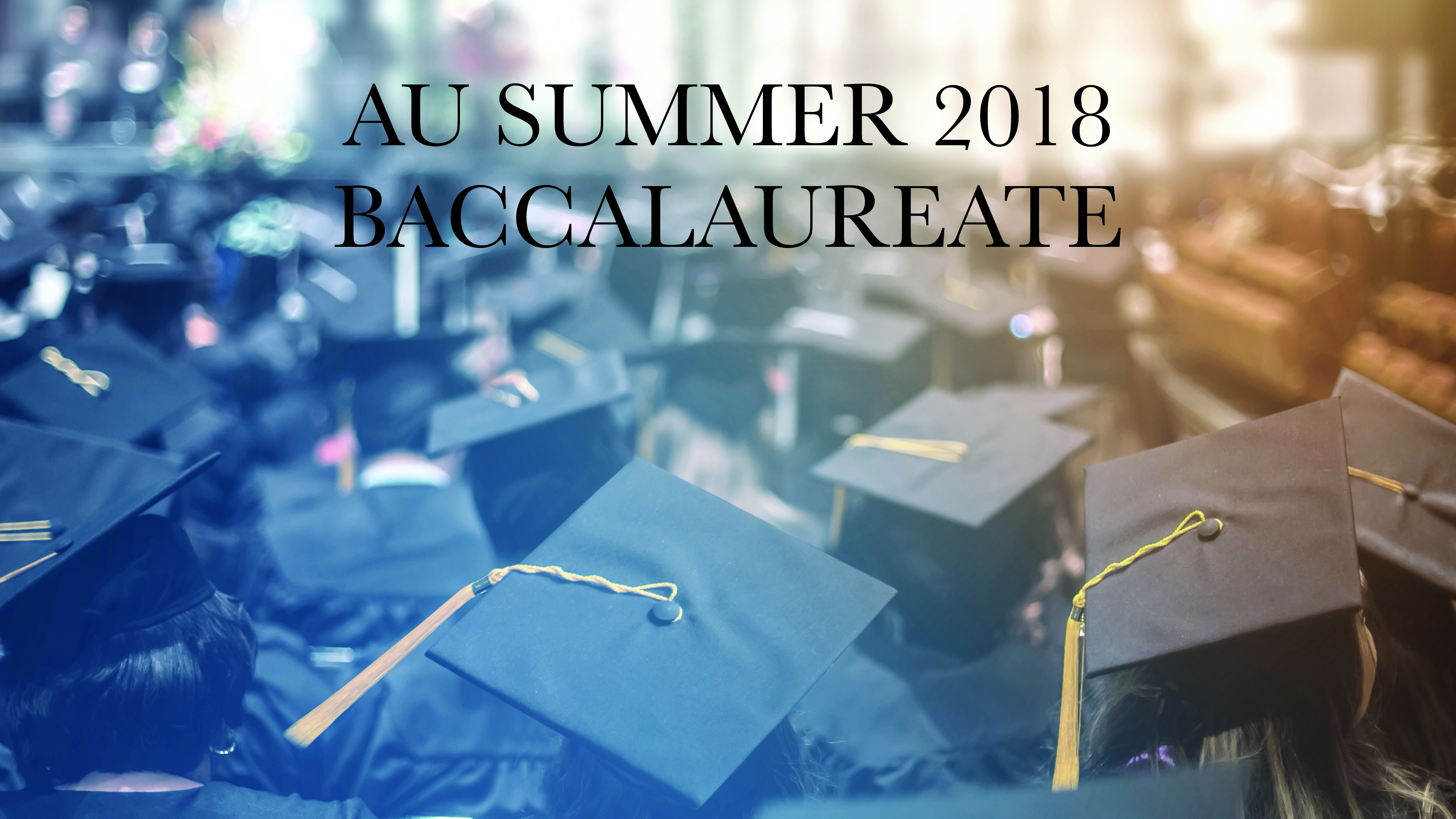 AU Summer 2018 Baccalaureate