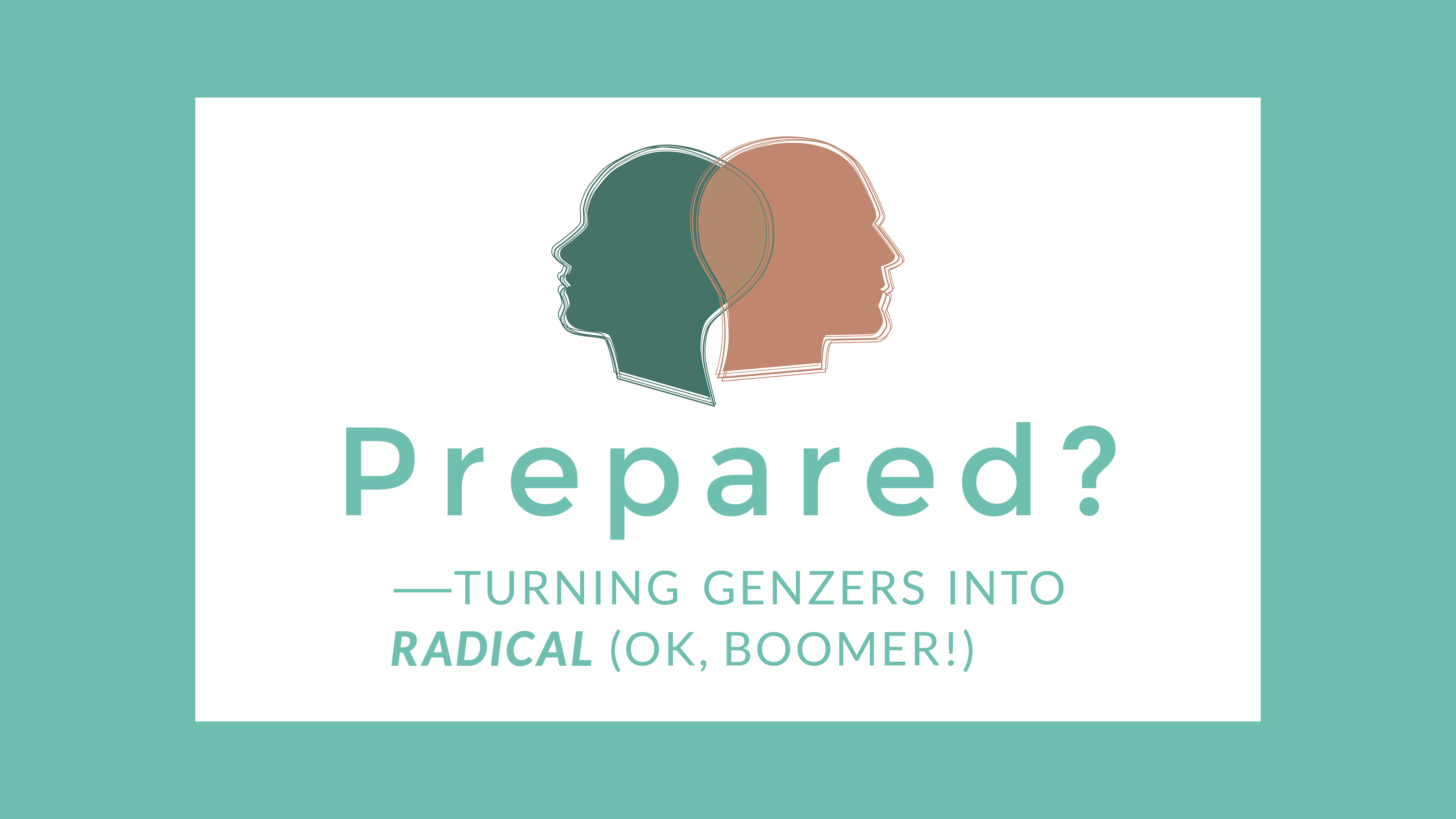 Turning GenZers into Radical (OK, Boomer!)