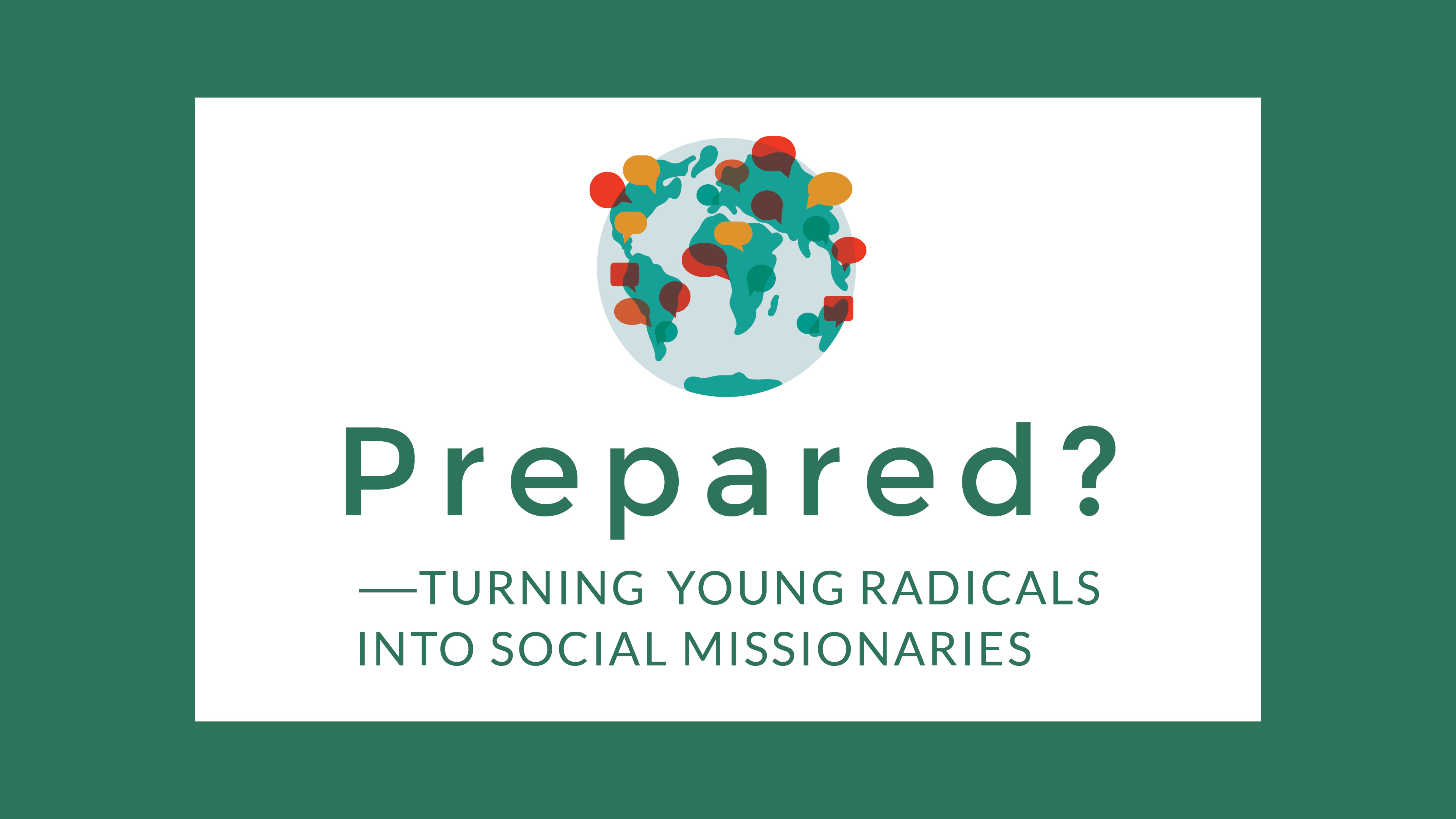 Turning Young Radicals Into Social Missionaries