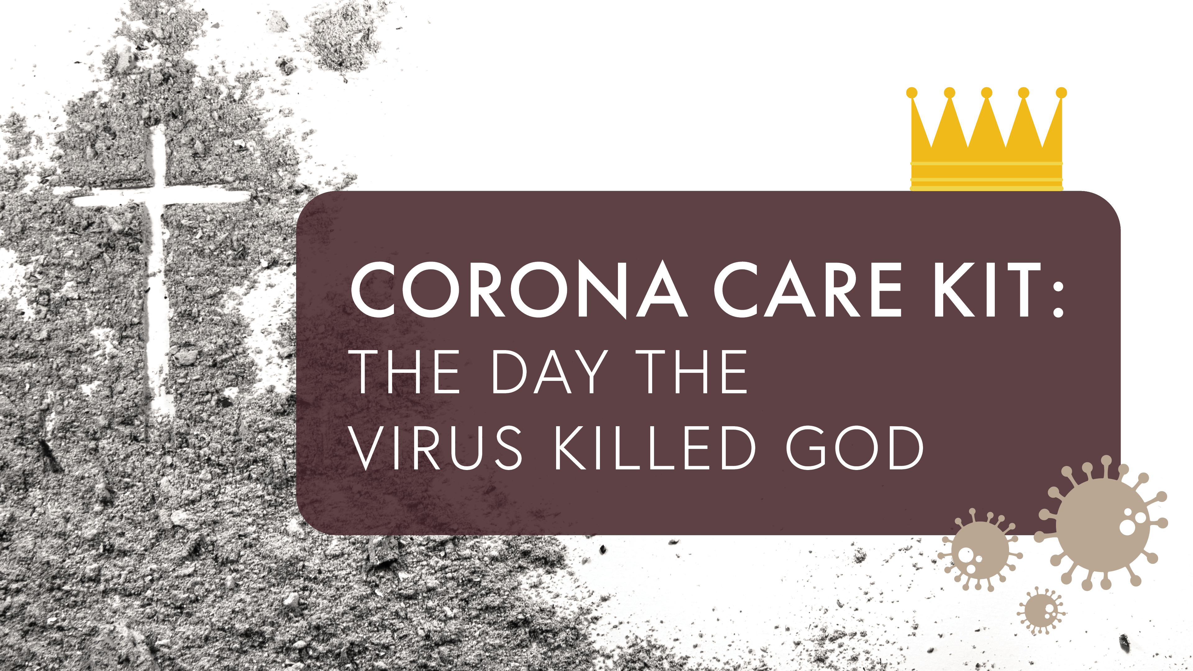 The Day the Virus Killed God